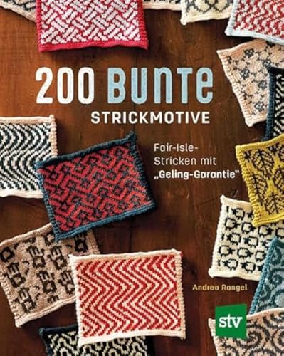 200 bunte Strickmotive: Fair-Isle-Stricken mit 'Geling-Garantie'