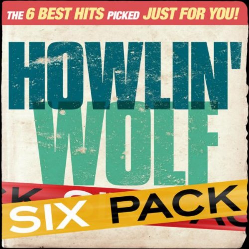 Play Six Pack - Howlin' Wolf - EP by Howlin' Wolf on Amazon Music