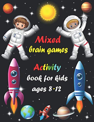 Mixed brain games: Activity book for kids ages 8-12 - Word Search, Sudoku, Trivia, Tic tac toe, Mazes and Coloring pages