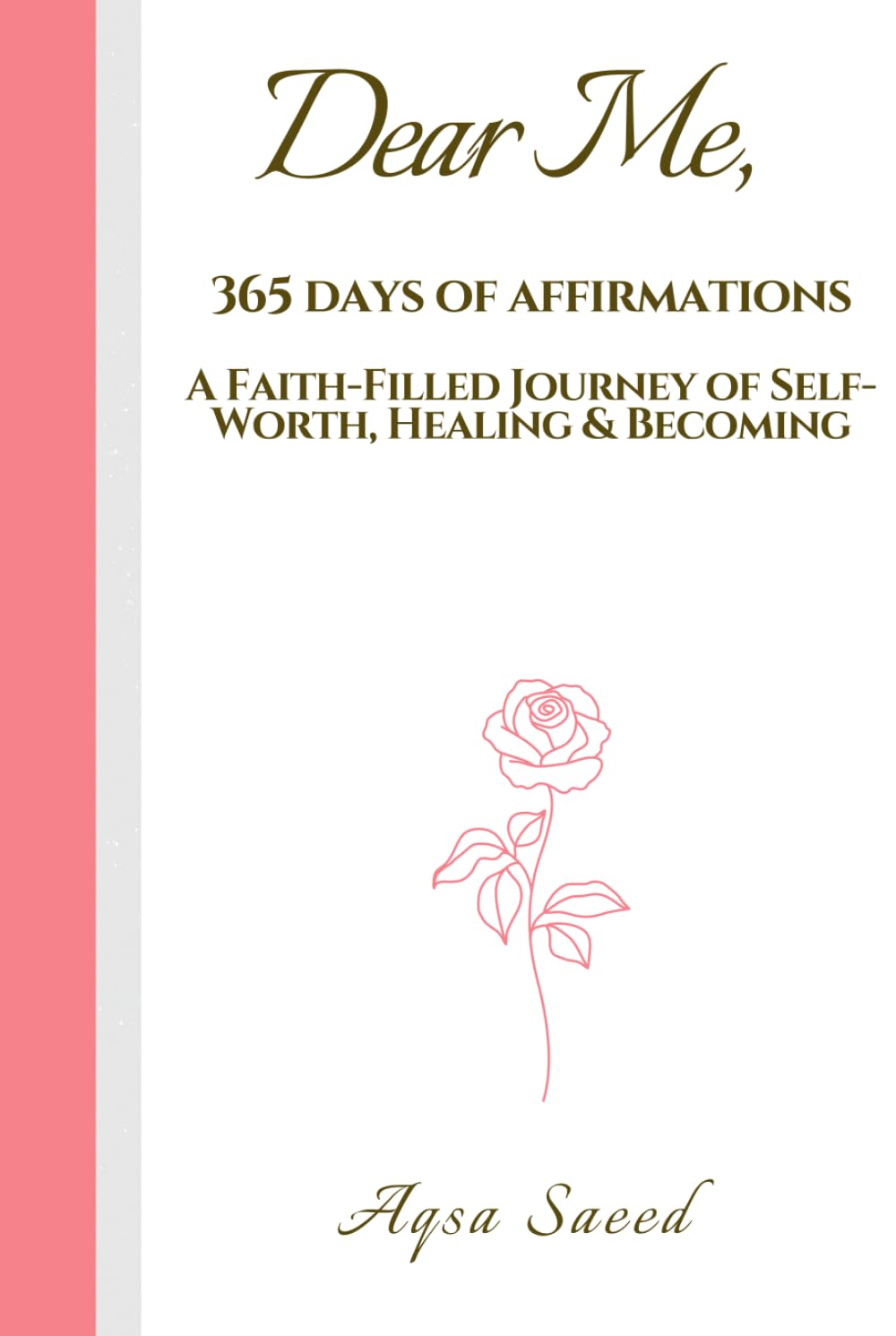 Dear Me, 365 Days of Affirmations: A Faith-Filled Journey of Self-Worth, Healing & Becoming | Digitally signed