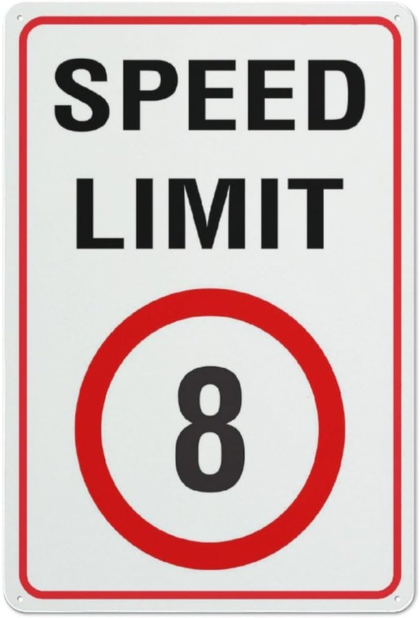 Speed Limit 8Km Rust Free Aluminum Sign - Pre-Drilled Holes, Weather Resistant Decor for House Door, Office - 12x16 Inch​