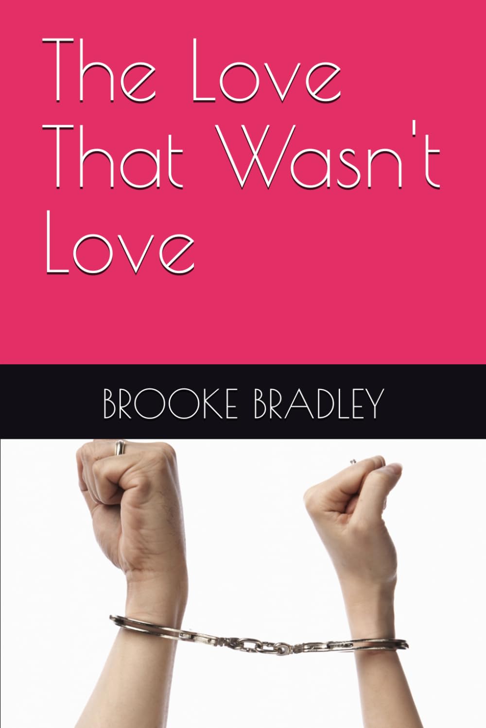 The Love That Wasn't Love
