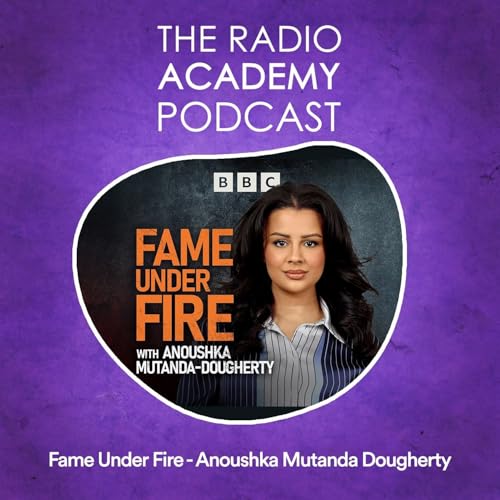 Fame Under Fire - Anoushka Mutanda Dougherty Podcast Por  arte de portada