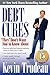Debt Cures They Don't Want You to Know About