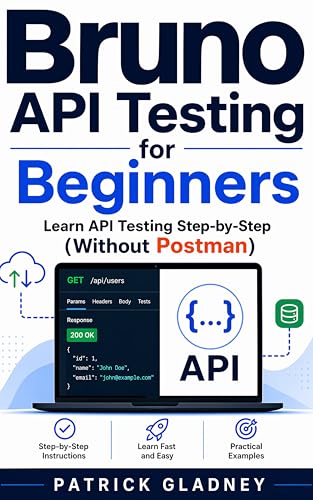 Bruno API Testing for Beginners : Test REST APIs Step-by-Step (Without Postman)