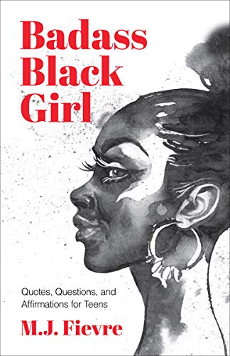 Télécharger Badass Black Girl: Questions, Quotes, and Affirmations for Teens (English Edition) PDF Ebook En Ligne