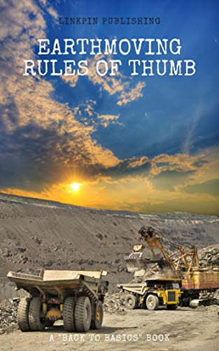Earthmoving "Rules-of-Thumb": A Back-to-Basics handbook