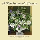 A Celebration of Clematis: From the Gardens of Chalk Hill Nursery - Kaye Heafey, Ron Morgan Fotograf: Keith Lewis 
