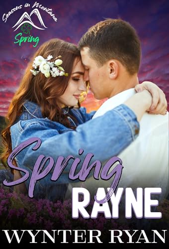 Spring Rayne: Seasons in Montana - Spring