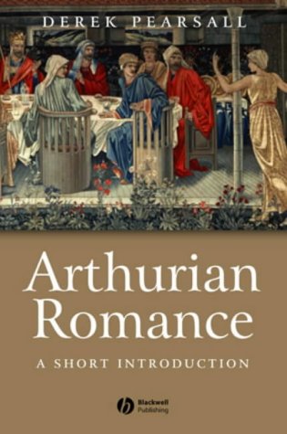 Arthurian Romance: A Short Introduction (Wiley Blackwell Introductions to Literature Book 11)