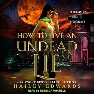 How to Live an Undead Lie Audiolibro Por Hailey Edwards arte de portada