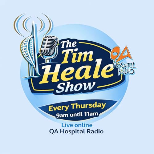 The Tim Heale Show on QA Hospital Radio Every Thursday Podcast Por  arte de portada