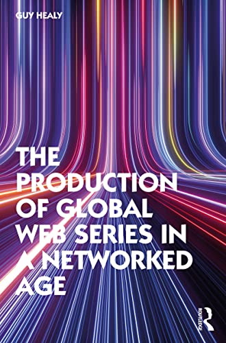 Global Web Series in a Networked Age media studies book essay on digital streaming - 2