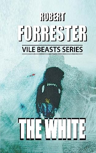 The White: Vile Beasts Series