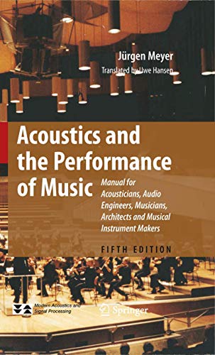 Acoustics and the Performance of Music: Manual for Acousticians, Audio Engineers, Musicians, Architects and Musical Instrument Makers (Modern Acoustics and Signal Processing) image 2