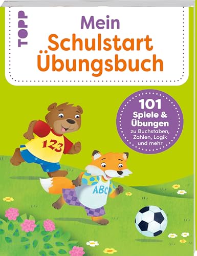 Mein Schulstart-Übungsbuch: 101 Spiele und Übungen zu Buchstaben, Zahlen, Logik und mehr