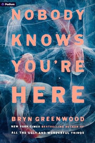 Cover of Nobody Knows You're Here: A Psychological Suspense Thriller