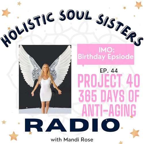 PROJECT 40: 365 Days of Anti-Aging | detoxing my 20's & 30's | Birthday Episode cover art