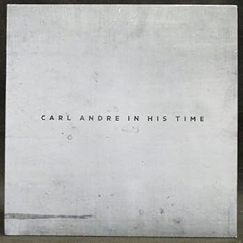 Hardcover Carl Andre in His Time Book