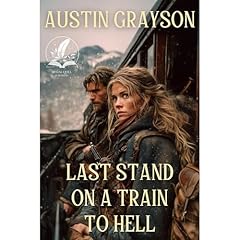 Last Stand on a Train to Hell Audiolibro Por Austin Grayson arte de portada