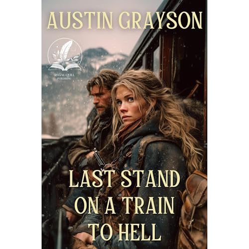 Last Stand on a Train to Hell Audiolibro Por Austin Grayson arte de portada