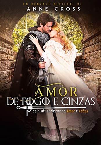 Amor de Fogo e Cinzas (Sobre Amor e Lobos)