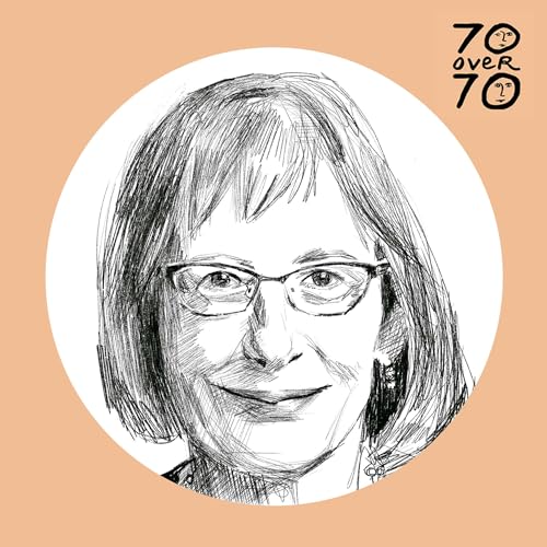 &ldquo;70 Sounds Young to Me&rdquo; with Dr. Diane Meier