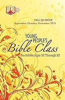 Young Peoples Bible Class : Fall 2021 1644951630 Book Cover