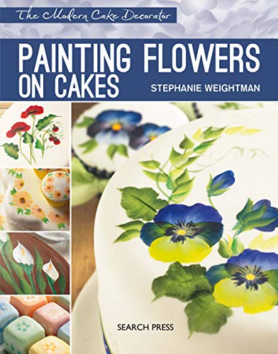 Modern Cake Decorator: Painting Flowers on Cakes