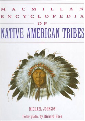 Macmillan Encyclopedia of Native American Tribes : Johnson, Michael ...