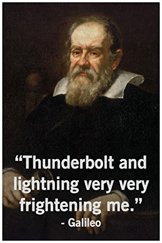 Image of Laminated Funny Classroom Posters Thunderbolt And Lightning Very Very Frightening Me Galileo Meme Science Posters Poster Dry Erase Wall Art 16x24