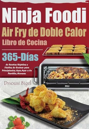 La Mejor comparativa de Horno parrilla los diez mejores. 29 Libro de Cocina Air Fry de Doble Calor Ninja Foodi: 365-Días de Recetas Rápidas y Fáciles de Cocinar para Principiantes. Asar, Asar a la Parrilla, Hornear.