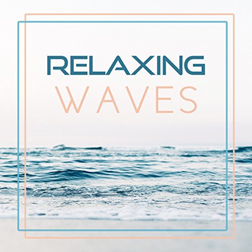 Play Relaxing Waves Relaxing Nature Sounds of Ocean Waves, Pure Spa