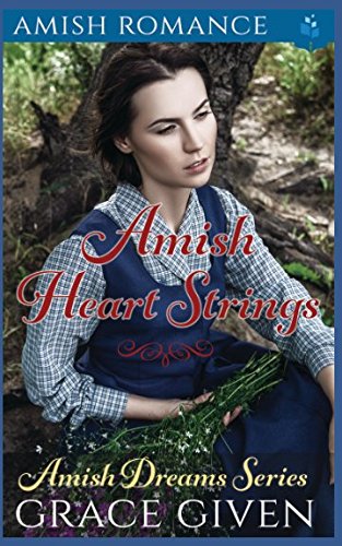 Amish Romance: Amish Heart Strings (Amish Dreams) 1520750463 Book Cover