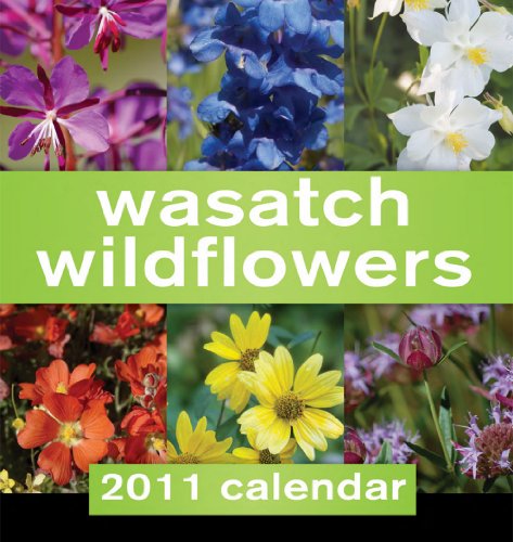 Wasatch Wildflowers 2011 Calendar