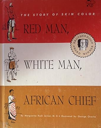 Red Man, White man, African Chief: The Story of Skin Color: Lerner ...