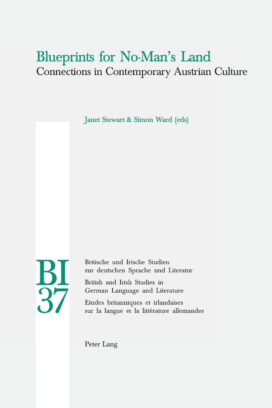 Blueprints for No-Man's Land: Connections in Contemporary Austrian Culture