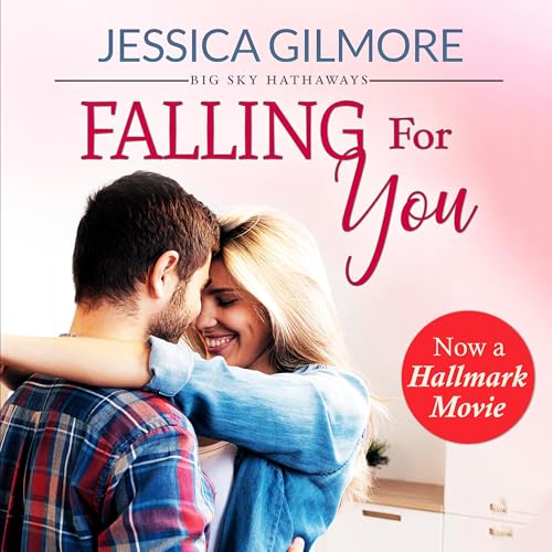 Falling for You: Inspired the Hallmark Channel ... B0DFZS5HL6 Book Cover