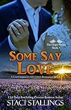 Some Say Love: A Contemporary Christian Romance Novel (The Hope Series Book 3)
