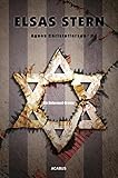 Elsas Stern. Ein Holocaust-Drama