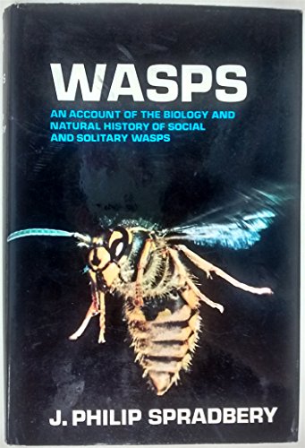 Wasps: An Account of the Biology and Natural History of