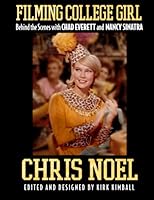 Filming College Girl: Behind the Scenes with Chad Everett and Nancy Sinatra 1500828858 Book Cover
