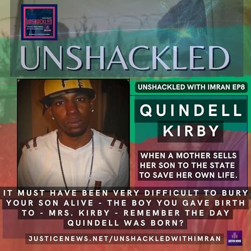 『Quindell Kirby | Unshackled 8 | When A Mother Sells Her Son To The State To Save Her Own Life.』のカバーアート