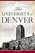 The University of Denver: A History