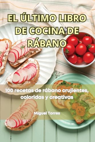 El Último Libro de Cocina de Rábano (Spanish Edition)