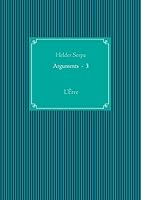 Arguments - 3: L'Être 2322040150 Book Cover