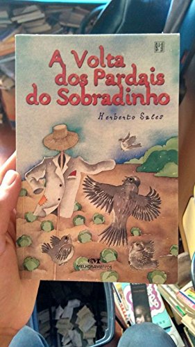 A Volta Dos Pardais Do Sobradinho