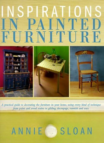 Inspirations in Painted Furniture Hardcover – Import, 1 September 1999