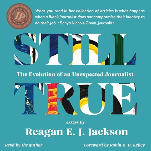 Still True by Reagan E J Jackson, Robin D.G. Kelley - foreword episode artwork