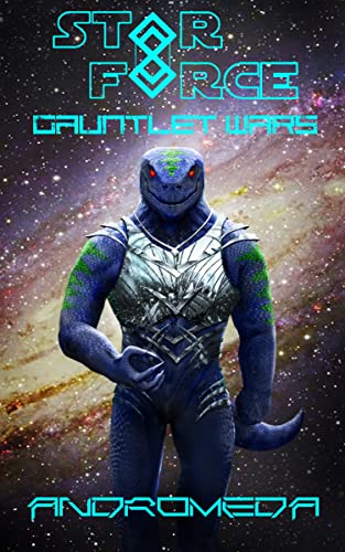 Gauntlet Wars: Andromeda: (SF88) (Star Force) (English Edition)
